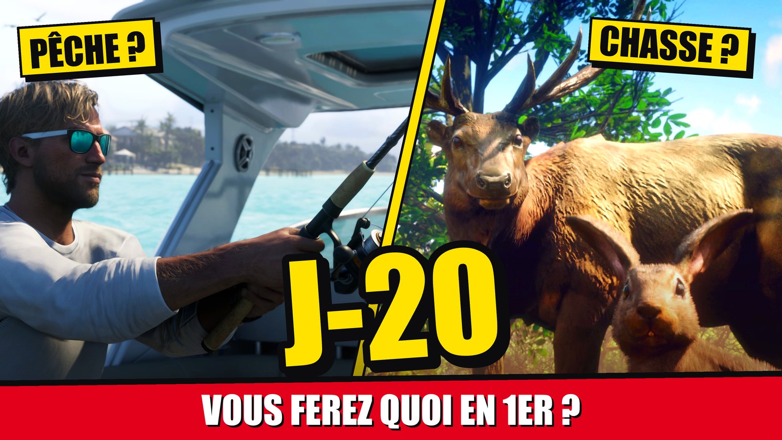 J-20 avant GTA 6 : Jason pêche à la canne sur un bateau, un grand cerf pose face caméra, avec les mots pêche, chasse et vous ferez quoi en premier